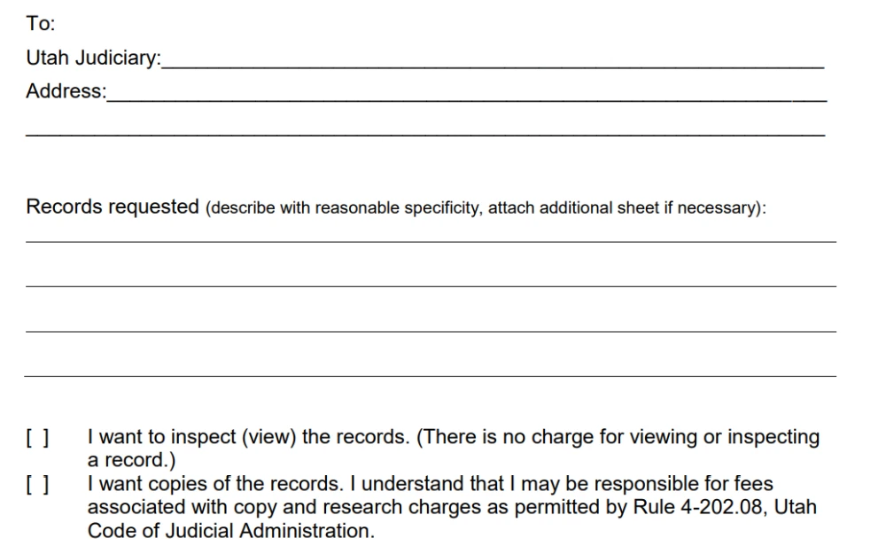 A screenshot of the Utah State Courts request form for obtaining a divorce record must be submitted, containing the following information: to whom it is directed, the name of the Utah judiciary, the address, the description of the record being requested, and the purpose of your request. 